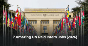 7 Amazing UN Paid Intern Jobs (2026)
